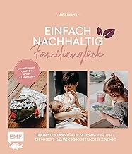 Einfach nachhaltig ins Familienglück – Umweltbewus