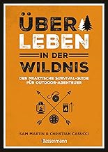 Überleben in der Wildnis - der praktische Survival